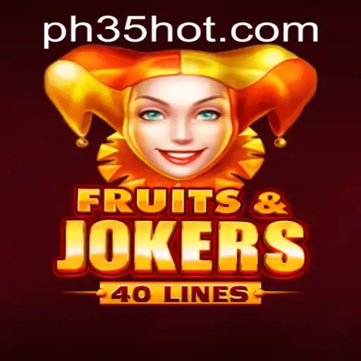 Explore the Thrills of FruitsAndJokers40: A Captivating Online Gaming Experience with PH35.COM